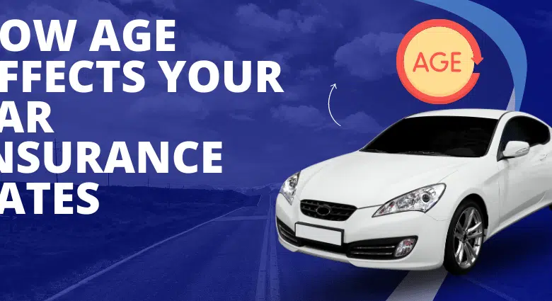 How Age Affects Your Car Insurance Rates