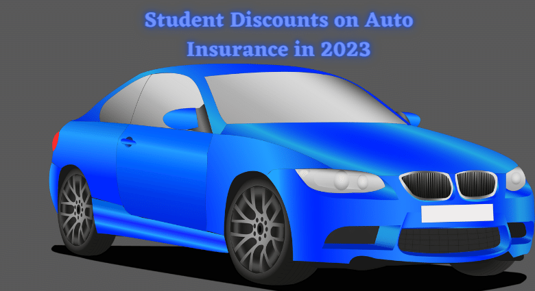 Student Discounts on Auto Insurance in 2023